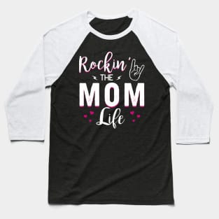 Rockin The Mom Life Baseball T-Shirt